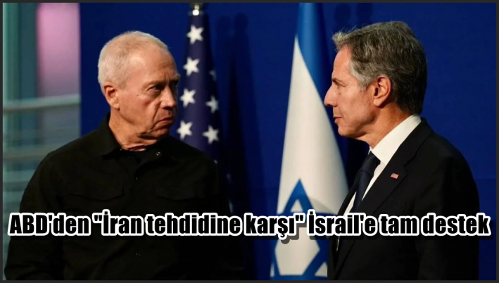 <ABD’den ”İran tehdidine karşı” İsrail’e tam destek