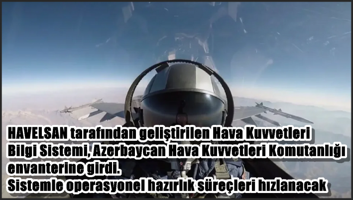 HAVELSAN tarafından geliştirilen Hava Kuvvetleri Bilgi Sistemi, Azerbaycan Hava Kuvvetleri