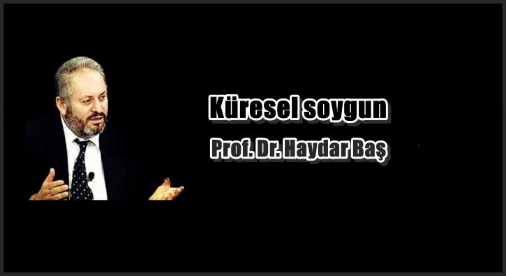 Küresel soygun.....