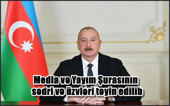 Media və Yayım Şurasının sədri və üzvləri təyin edilib – Sərəncam