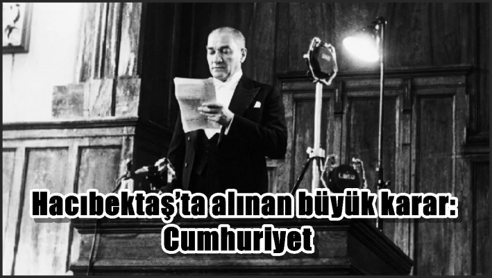 Hacıbektaş’ta alınan büyük karar: Cumhuriyet